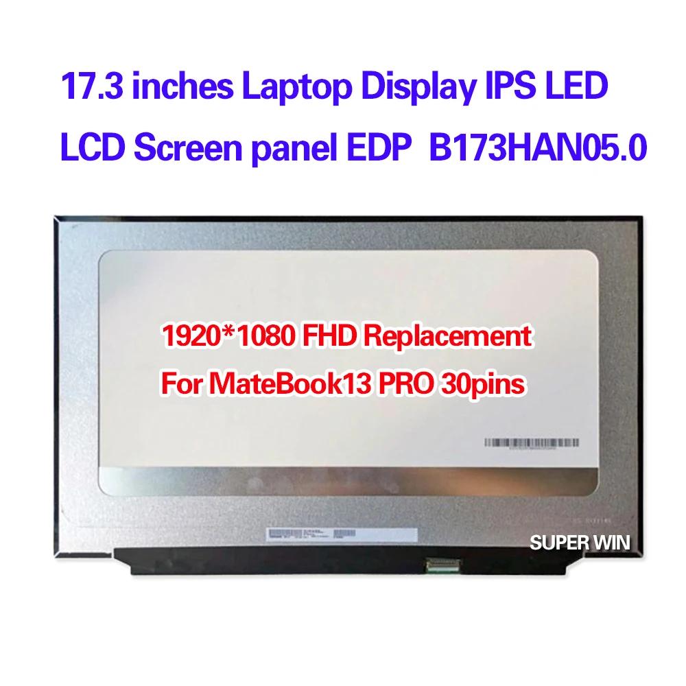 HUWEI MateBook13 PRO 30  ü Ʈ ÷, IPS LED LCD ũ г, EDP B173HAN05.0 1920*1080 FHD, 17.3 ġ